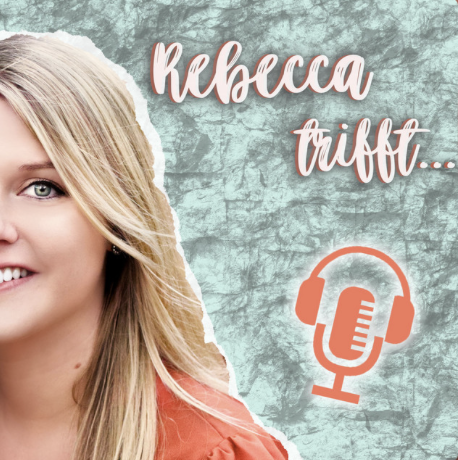 Cover Podcast Rebecca trifft